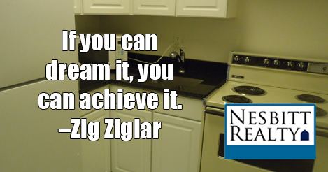 If you can dream it, you can achieve it. -Zig Ziglar
