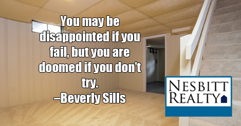 You may be disappointed if you fail, but you are doomed if you don't try. - Beverly Sills