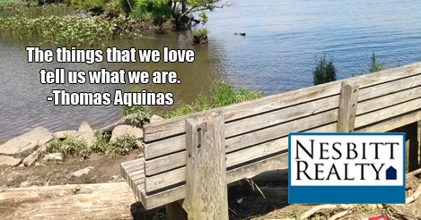 The things that we love tell us what we are. -Thomas Aquinas