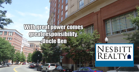 With great power comes great responsibility. -Uncle Ben